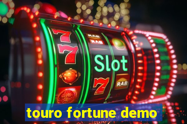 touro fortune demo